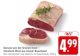 Genuss von der Grünen Insel – Hereford-Rind aus Irland: Roastbeef im Angebot bei EDEKA in Neustadt Genuss von der Grünen Insel – Hereford-Rind aus Irland: Roastbeef Angebote bei EDEKA Neustadt für 4,99 €