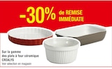 -30% de remise immédiate sur la gamme des plats à four céramique Crealys - Crealys en promo chez Carrefour Belfort