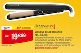 Lisseur éclat brillance - REMINGTON en promo chez Migros France Annemasse à 19,99 €