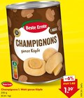 Champignons 1. Wahl ganze Köpfe von Beste Ernte im aktuellen Netto Marken-Discount Prospekt für 1,39 €
