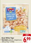 White Tiger Garnelen Angebote von Escal bei EDEKA Neuwied für 6,99 €