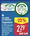 Ziegenrolle Natur von Der Grüne Altenburger für 2,29 € bei ALDI Nord im Angebot Ziegenrolle Natur von Der Grüne Altenburger im aktuellen ALDI Nord Prospekt