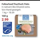 Thunfisch Filets im Angebot bei GLOBUS in Bensheim Thunfisch Filets Angebote von Followfood bei GLOBUS Bensheim für 2,99 €