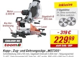 Kapp-, Zug- und GehrungssĂ€ge âMST305â im toom Baumarkt Prospekt Kapp-, Zug- und GehrungssĂ€ge âMST305â von toom im aktuellen toom Baumarkt Prospekt fĂŒr 229,99 âŹ