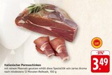 E center Kehl - Italienischer Parmaschinken Angebot im Prospekt Italienischer Parmaschinken bei E center im Kehl Prospekt für 3,49 €