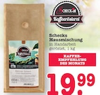 Aktuelles Schecks Hausmischung Angebot bei E center in Mannheim ab 19,99 €