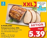 Schweinerücken XXL von K-PURLAND im aktuellen Kaufland Prospekt