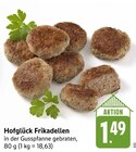 Frikadellen Angebote von Hofglück bei E center Nürtingen für 1,49 €