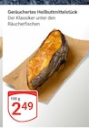 Geräuchertes Heilbuttmittelstück bei GLOBUS im Losheim Prospekt für 2,49 €