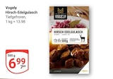 Hirsch-Edelgulasch Angebote von Vogely bei GLOBUS Salzgitter für 6,99 €