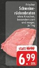 Schweine-rückenbraten Angebote bei E center Meerbusch für 6,99 €