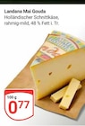 GLOBUS - Mai Gouda Angebot im Prospekt Mai Gouda bei GLOBUS im Prospekt "" für 0,77 €