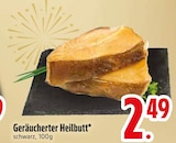 Geräucherter Heilbutt bei EDEKA im Huglfing Prospekt für 2,49 €
