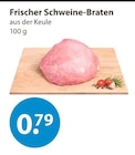 Frischer Schweine-Braten von  im aktuellen V-Markt Prospekt für 0,79 €