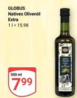 Natives Olivenöl Extra Angebote von Globus bei GLOBUS Ludwigshafen für 7,99 €