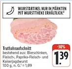 Aktuelles Truthahnaufschnitt Angebot bei EDEKA in Dresden ab 1,39 €