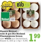 Unsere Heimat – echt & gut Bio Bioland Champignons braun Angebote von Bioland bei E center Mainz für 1,99 €