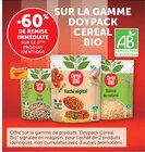 Super U Clermont-Ferrand - Promo -60% de remise immédiate sur le 2ème produit identique sur la gamme doypack CEREAL BIO Promo -60% de remise immédiate sur le 2ème produit identique sur la gamme doypack CEREAL BIO à dans le catalogue Super U à Clermont-Ferrand