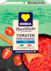 Tomaten passiert im Angebot bei EDEKA in Wismar Tomaten passiert Angebote von EDEKA Herzstücke bei EDEKA Wismar für 1,11 €