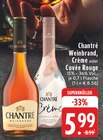 Weinbrand, Crème oder Cuvée Rouge Angebote von Chantré bei EDEKA Herne für 5,99 €