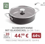 Kochtopf im EDEKA Prospekt SCHMORPFANNE MIT GLASDECKEL im aktuellen EDEKA Prospekt für 44,99 €