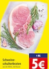 Schweineschulterbraten Angebote bei famila Nordost Celle für 5,00 €