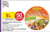 Promo Fromage pour Tartiflette à 2,64 € dans le catalogue Intermarché Contact à Cognac
