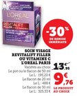 Soin Visage Revitalift Filler ou Vitamine C - L'Oreal Paris en promo chez Super U Soin Visage Revitalift Filler ou Vitamine C - L'Oreal Paris dans le catalogue Super U