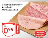 GLOBUS - Frischwurst-Aufschnitt Angebot im Prospekt Frischwurst-Aufschnitt bei GLOBUS im Prospekt "" für 0,99 €