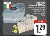 E center Bad Neustadt - Gorgonzola DOP Dolce Angebot im Prospekt Gorgonzola DOP Dolce bei E center im Bad Neustadt Prospekt für 1,29 €