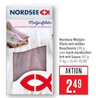 Matjesfilets mit milder Rauchnote im Angebot bei Marktkauf in Friedrichshafen Matjesfilets mit milder Rauchnote Angebote von Nordsee bei Marktkauf Friedrichshafen für 2,49 €