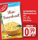 Weinsauerkraut mild Angebote von GUT&GÜNSTIG bei EDEKA Falkensee für 0,59 €
