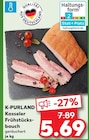 Kasseler Frühstücksbauch von K-PURLAND im aktuellen Kaufland Prospekt für 5,69 €