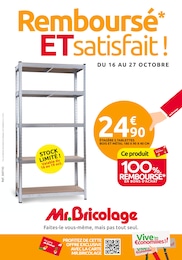 Mr. Bricolage Catalogue "Remboursé* ET satisfait !", 24 pages, Dalou,  16/10/2024 - 27/10/2024