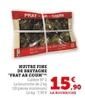 Huitre fine de Bretagne - PRAT AR COUM en promo chez Super U Villeurbanne à 15,90 €