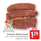 EDEKA - Schweine-Rückensteaks natur Angebot im Prospekt Schweine-Rückensteaks natur bei EDEKA im Prospekt "" für 1,29 €