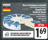 Käserei Champignon Cambozola Angebote bei EDEKA Jena für 1,69 €