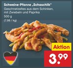 Aktuelle Pfanne Angebote bei Netto Marken-Discount in Bielefeld Aktuelles Schweine-Pfanne „Schaschlik“ Angebot bei Netto Marken-Discount in Bielefeld ab 3,99 €