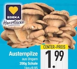 Austernpilze im EDEKA Prospekt Austernpilze von EDEKA Herzstücke im aktuellen EDEKA Prospekt für 1,99 €