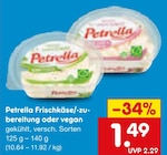 Frischkäse/zubereitung oder vegan im Angebot bei Netto Marken-Discount in Heilbronn Frischkäse/zubereitung oder vegan Angebote von Petrella bei Netto Marken-Discount Heilbronn für 1,49 €