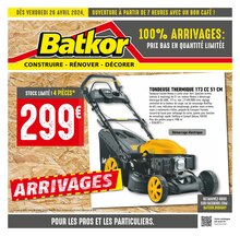 Prospectus Batkor à Bonneuil-sur-Marne, "100% ARRIVAGES : PRIX BAS EN QUANTITÉ LIMITÉE", 8 pages de promos valables du 26/04/2024 au 09/05/2024