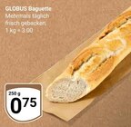 Baguette im Angebot bei GLOBUS in Mannheim Baguette Angebote von GLOBUS bei GLOBUS Mannheim für 0,75 €