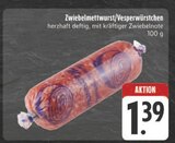 Zwiebelmettwurst/Vesperwürstchen Angebote bei E center Erlangen für 1,39 €
