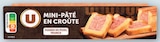 Mini-Pâté en Croûte - U à 2,17 € dans le catalogue U Express