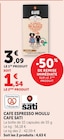 Café espresso moulu - CAFE SATI en promo chez Super U Mulhouse à 1,54 €