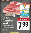 Frischer Schweinebauch im Angebot bei E center in Neuwied Frischer Schweinebauch Angebote von EDEKA bei E center Neuwied für 7,99 €