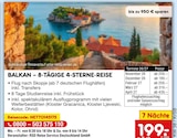 BALKAN – 8-TÄGIGE 4-STERNE-REISE im Angebot bei Netto Marken-Discount in Bochum BALKAN – 8-TÄGIGE 4-STERNE-REISE Angebote bei Netto Marken-Discount Bochum für 199,00 €