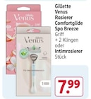 Rasierer Comfortglide Spa Breeze oder Intimrasierer Angebote von Gillette Venus bei Rossmann Neunkirchen für 7,99 €