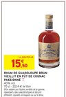 Rhum de Guadeloupe brun vieillit en fût de cognac - Passionné - Intermarché Super à Bourges Rhum de Guadeloupe brun vieillit en fût de cognac - Passionné en promo chez Intermarché Super Bourges à 15,50 €