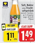 EDEKA Stolberg - Saft, Nektar oder Fruchtsaftgetränk Angebot im Prospekt Saft, Nektar oder Fruchtsaftgetränk bei EDEKA im Stolberg Prospekt für 1,11 €